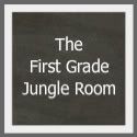 The First Grade Jungle Room