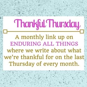 Enduring All Things | Thankful Thursday
